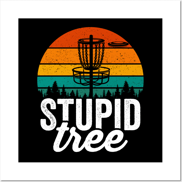 Stupid Tree Funny Disc Golf Player Saying Retro Wall Art by Visual Vibes